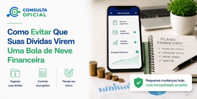 Como Evitar Que Suas Dívidas Virem Uma Bola de Neve Financeira
