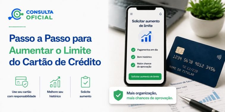 Passo a Passo para Aumentar o Limite do Cartão de Crédito Rapidamente
