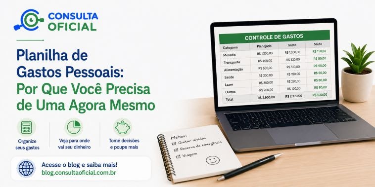 Planilha de Gastos Pessoais: Por Que Você Precisa de Uma Agora Mesmo